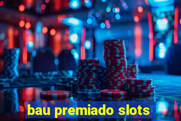 bau premiado slots